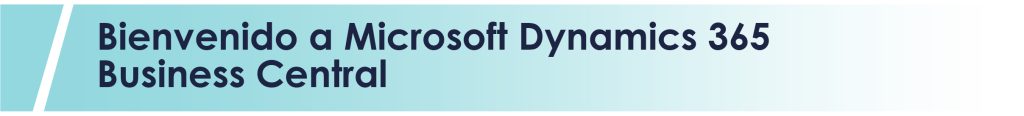 Bienvenido a Microsoft Dynamics 365 Business Central